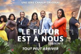 Affiche de la saison 2 de la série africaine Le Futur est à nous